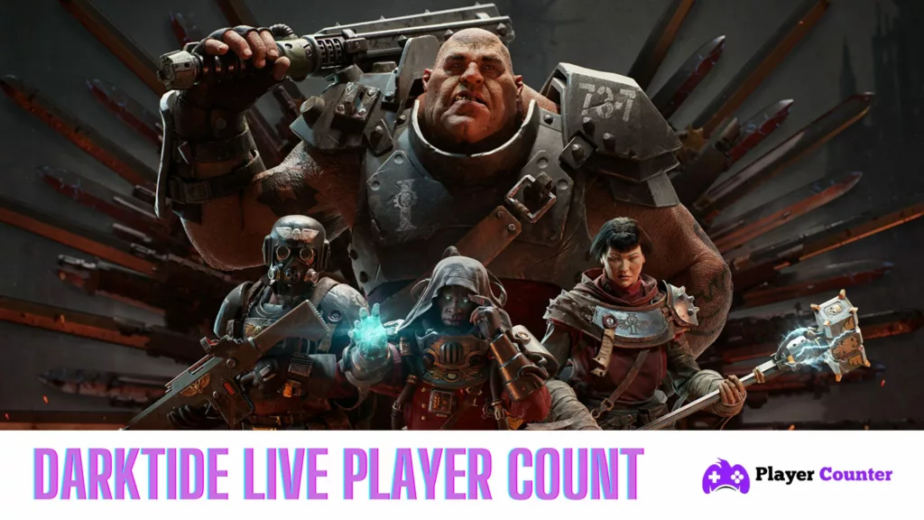 Darktide Live Player Count & Statistics 2024