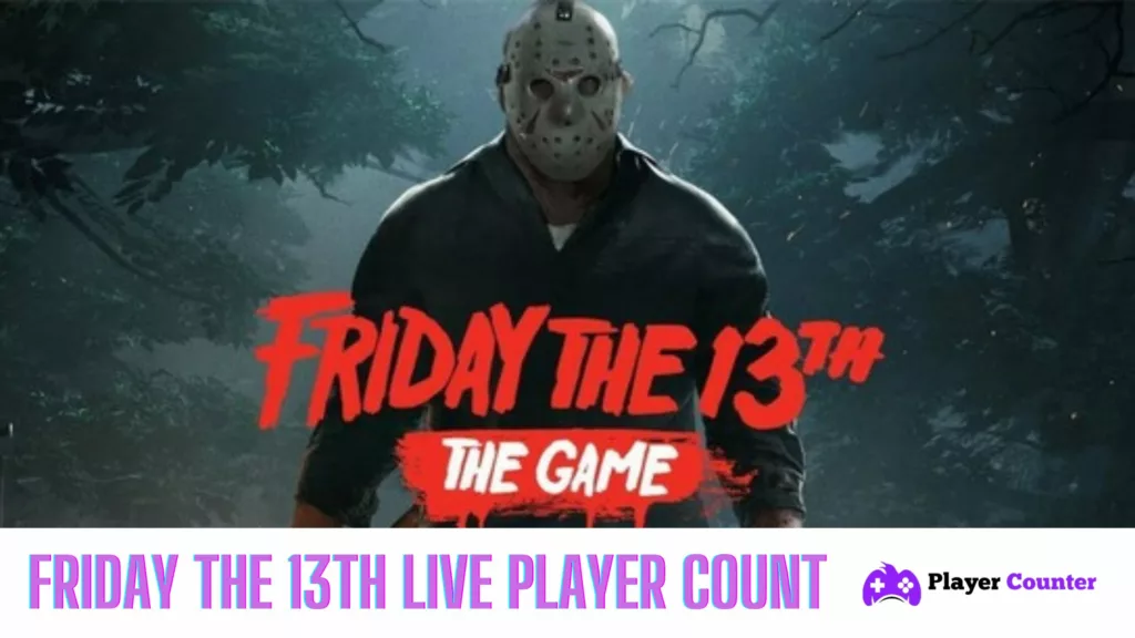 Friday the 13th Live Player Count & Statistics 2024