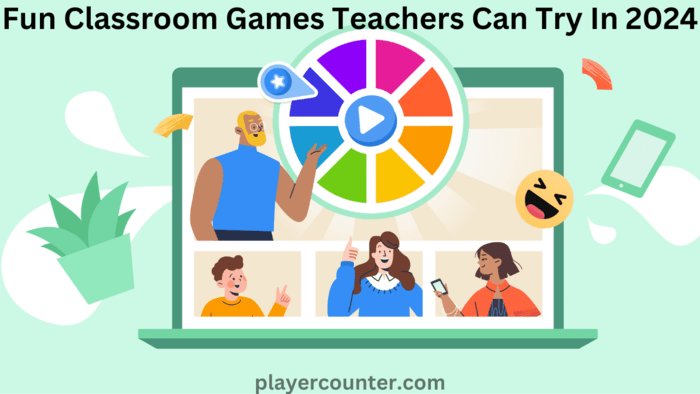 Fun Classroom Games Teachers Can Try In 2024